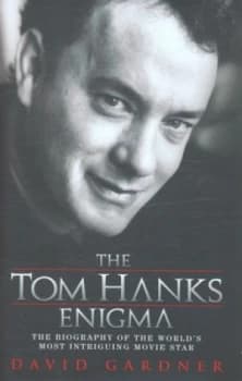 The Tom Hanks Enigma by David Gardner Hardback