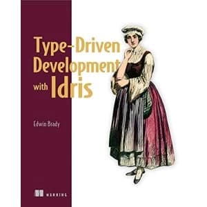 Type-driven Development with Idris by Edwin Brady (Paperback, 2016)