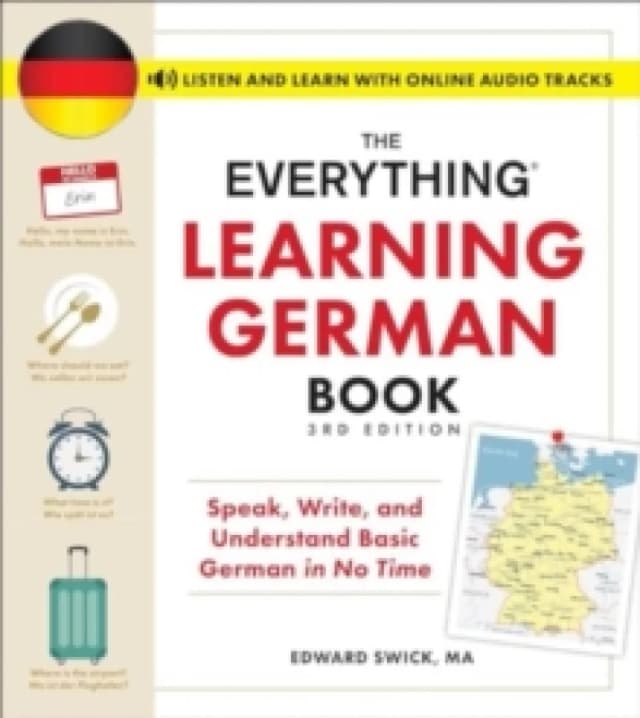 The Everything Learning German Book, 3rd Edition : Speak, Write, and Understand Basic German in No Time Paperback / softback