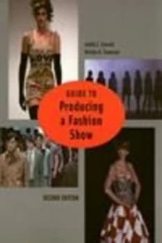 Guide to Producing a Fashion Show by Kristen K. Swanson Book