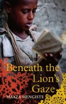 Beneath the Lions Gaze by Maaza Mengiste Paperback