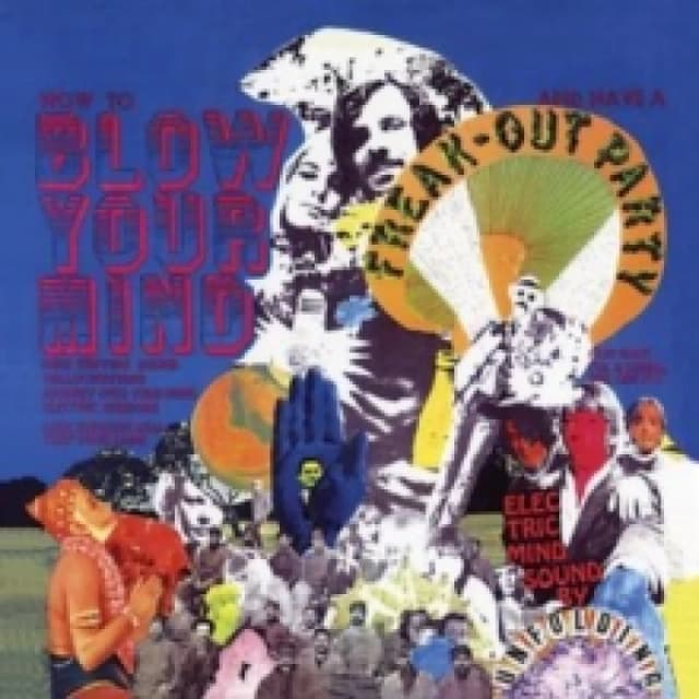 How to blow your mind and have a freakout party Vinyl