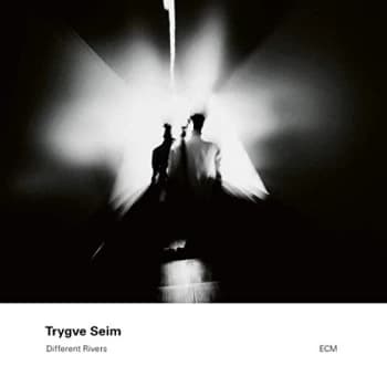 Trygve Seim - Different Rivers CD