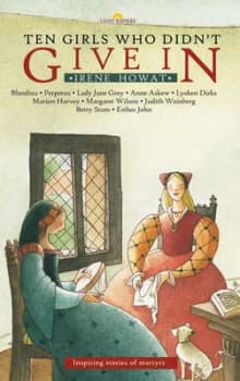 Ten Girls Who Didnt Give in by Irene Howat Book