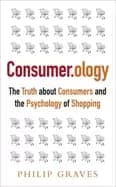 consumerology the truth about consumers and the psychology of shopping