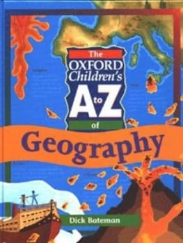 The Oxford Childrens a to Z of Geography by Dick Bateman Hardback