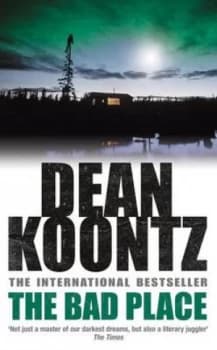 The Bad Place by Dean Koontz Book