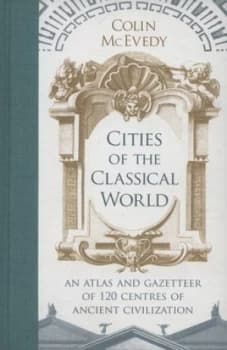 Cities of the Classical World by Colin Mcevedy Hardback