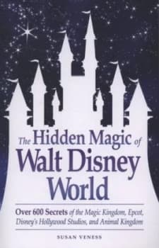 The Hidden Magic of Walt Disney World by Susan Veness Paperback