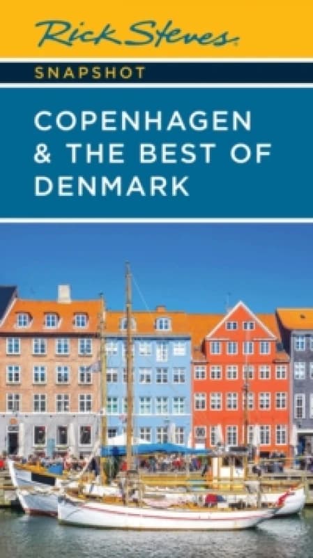 Rick Steves Snapshot Copenhagen & the Best of Denmark (Sixth Edition) Paperback / softback
