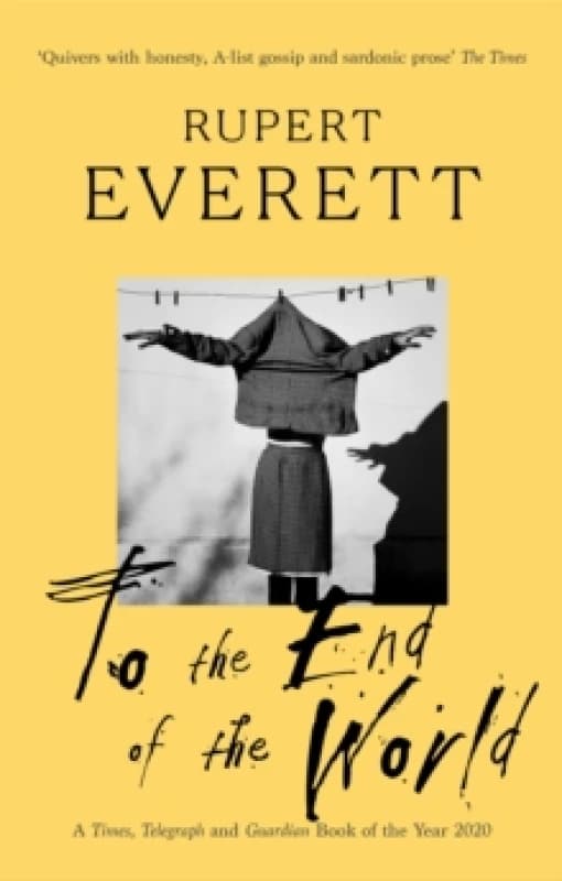 To the End of the World. Paperback. By Rupert Everett Books