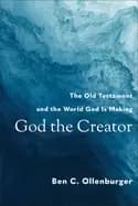 god the creator the old testament and the world god is making
