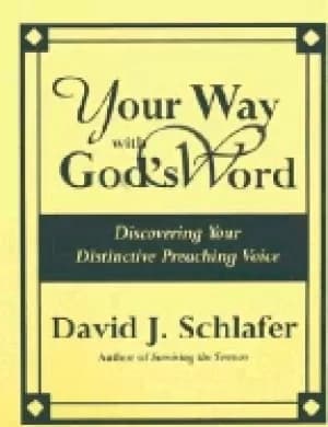 your way with gods word discovering your distinctive preching voice