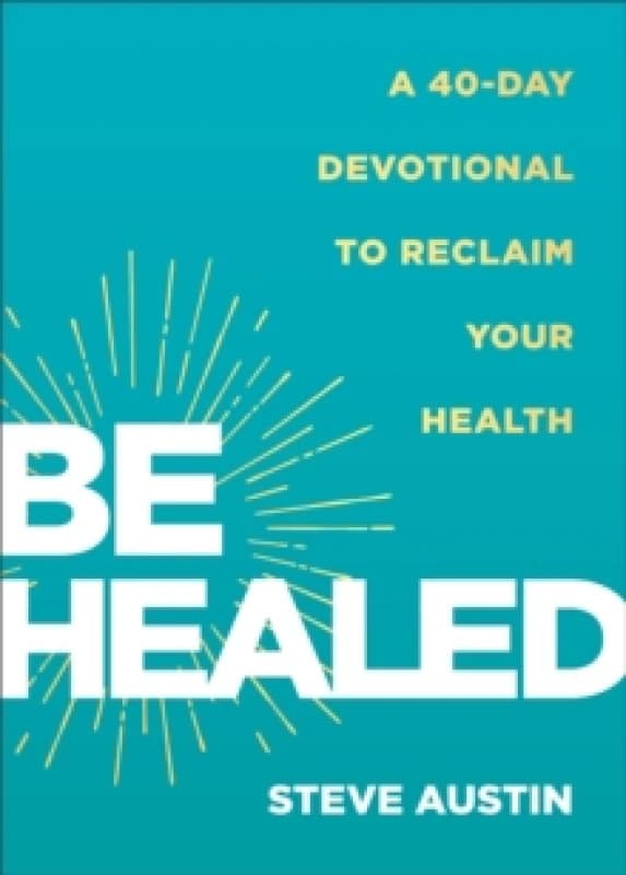 Be Healed. Paperback. By Steve Austin Books