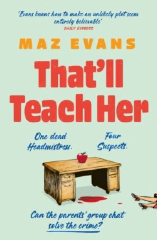 That'll Teach Her. Hardback. By Maz Evans Books