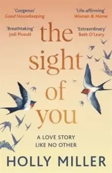 The sight of you by Holly Miller