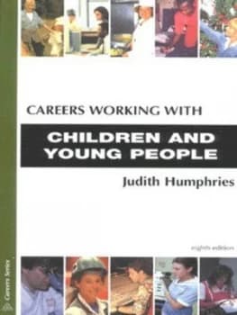 Careers Working with Children and Young People by Judith Humphries Book