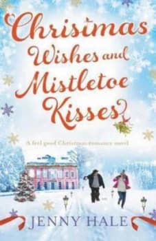 Christmas Wishes and Mistletoe Kisses by Jenny Hale Paperback