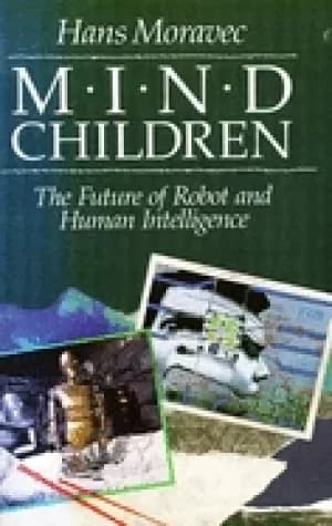 mind children the future of robot and human intelligence