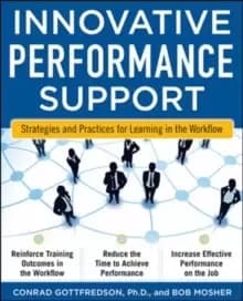 Innovative Performance Support: Strategies and Practices for Learning in the Workflow