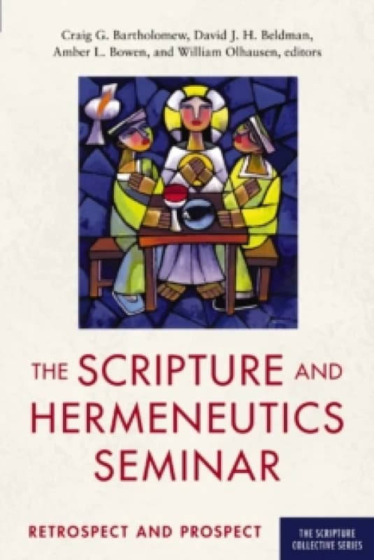 The Scripture and Hermeneutics Seminar, 25th Anniversary : Retrospect and Prospect Paperback / softback